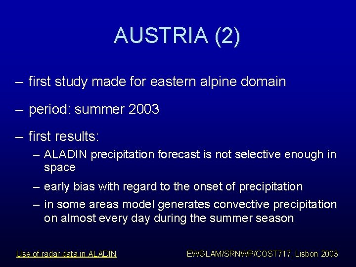 AUSTRIA (2) – first study made for eastern alpine domain – period: summer 2003 AUSTRIA (2) – first study made for eastern alpine domain – period: summer 2003