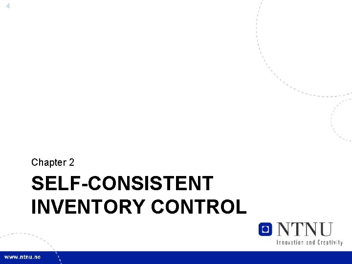 4 Chapter 2 SELF-CONSISTENT INVENTORY CONTROL 