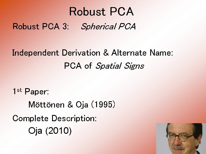 Robust PCA 3: Spherical PCA Independent Derivation & Alternate Name: PCA of Spatial Signs