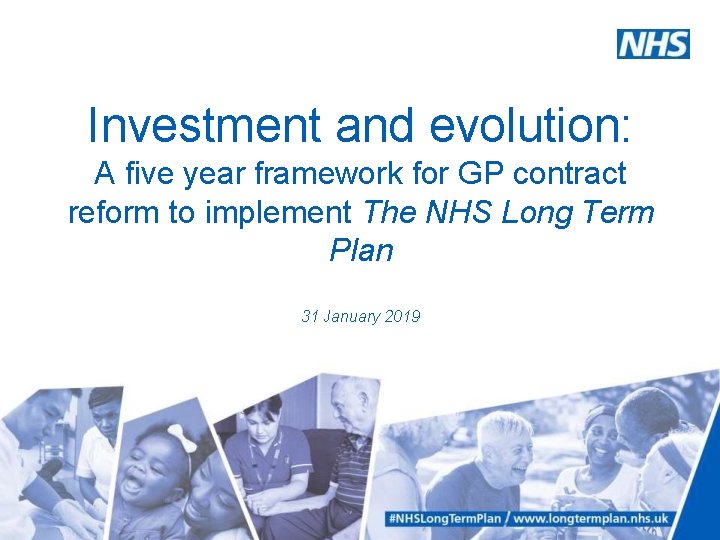 Investment and evolution: A five year framework for GP contract reform to implement The