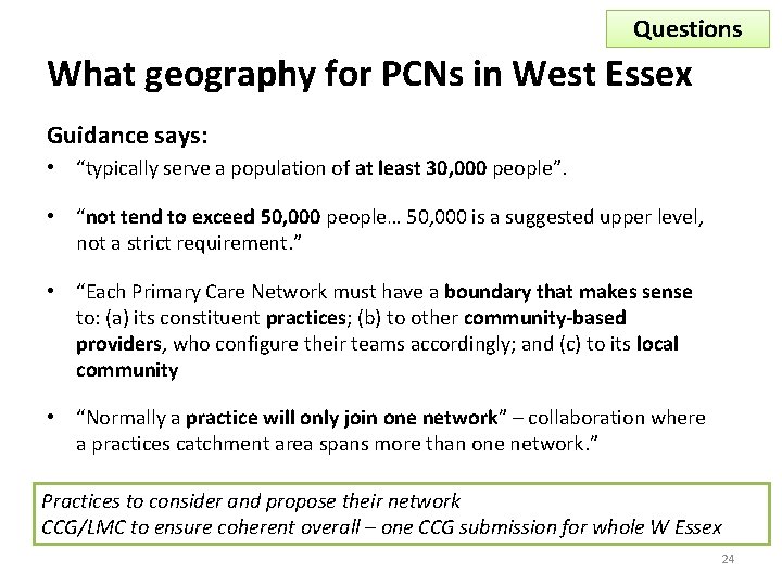 Questions What geography for PCNs in West Essex Guidance says: • “typically serve a