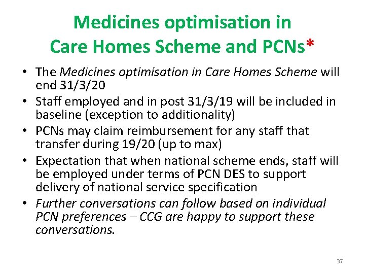 Medicines optimisation in Care Homes Scheme and PCNs* • The Medicines optimisation in Care