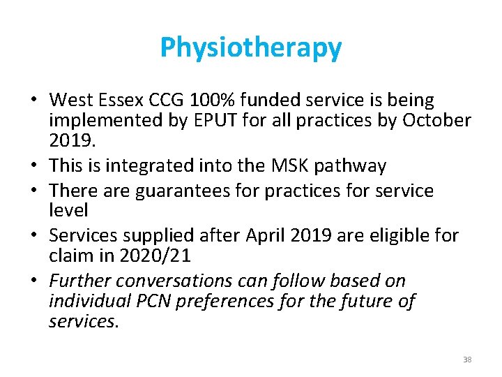 Physiotherapy • West Essex CCG 100% funded service is being implemented by EPUT for