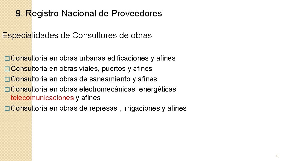 9. Registro Nacional de Proveedores Especialidades de Consultores de obras � Consultoría en obras
