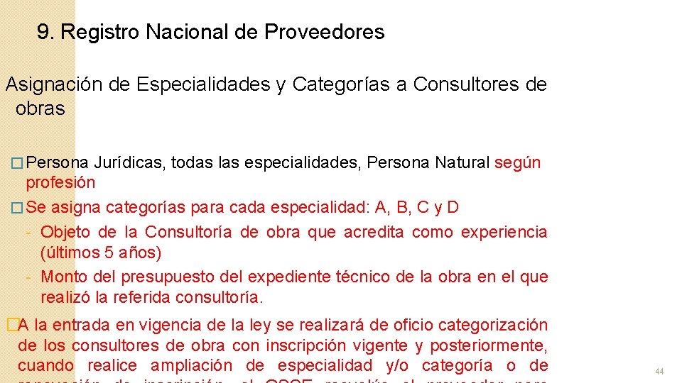 9. Registro Nacional de Proveedores Asignación de Especialidades y Categorías a Consultores de obras