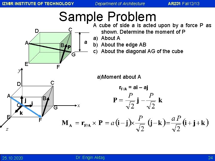 IZMIR INSTITUTE OF TECHNOLOGY Department of Architecture Sample Problem A cube of side a