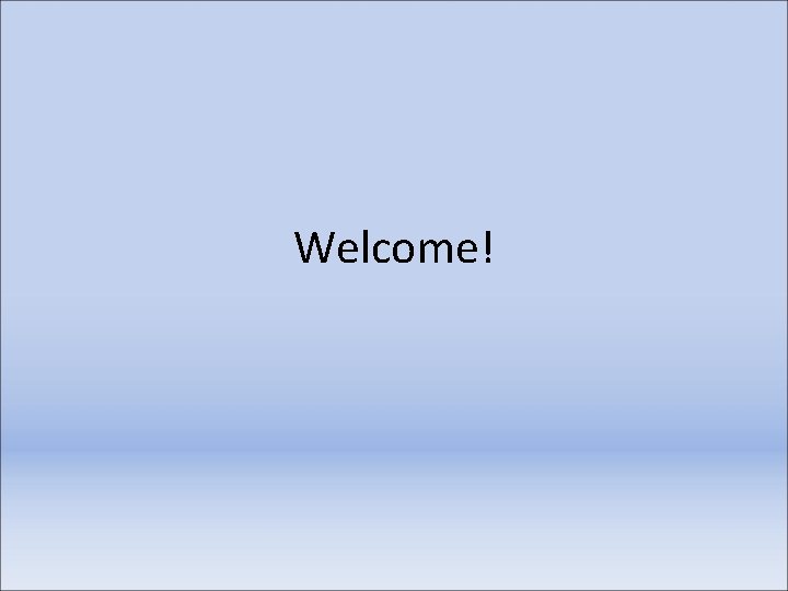 Welcome! 