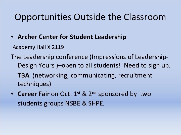 Opportunities Outside the Classroom • Archer Center for Student Leadership Academy Hall X 2119