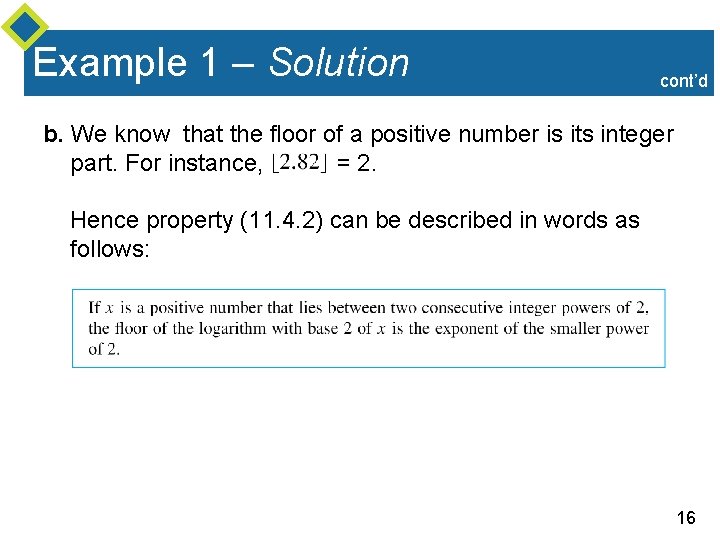 Example 1 – Solution cont’d b. We know that the floor of a positive