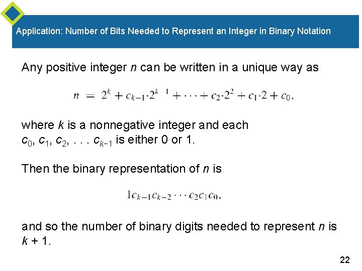 Application: Number of Bits Needed to Represent an Integer in Binary Notation Any positive