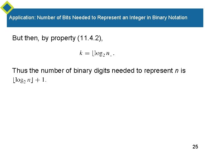 Application: Number of Bits Needed to Represent an Integer in Binary Notation But then,