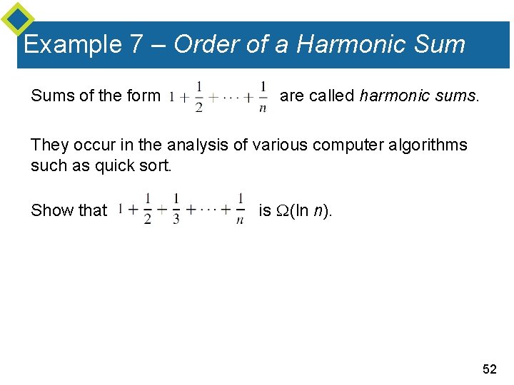 Example 7 – Order of a Harmonic Sums of the form are called harmonic