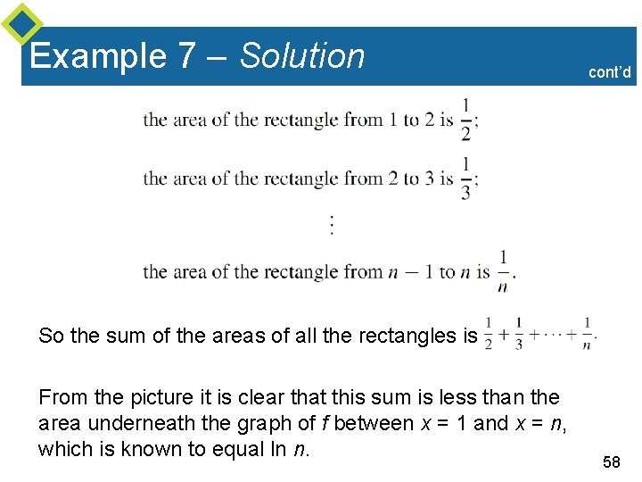 Example 7 – Solution cont’d So the sum of the areas of all the