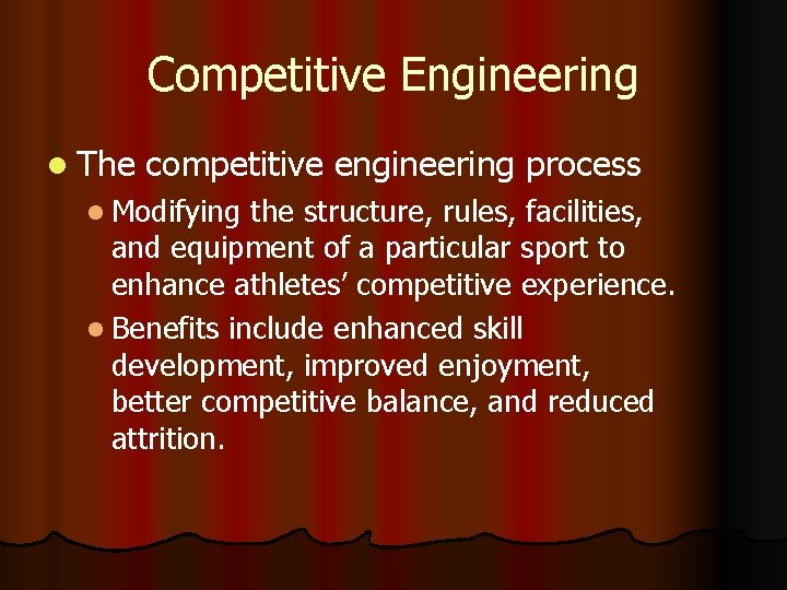 Competitive Engineering l The competitive engineering process l Modifying the structure, rules, facilities, and