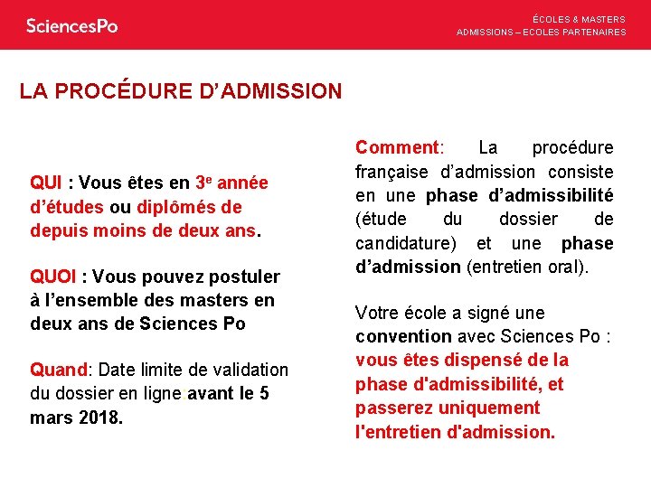 ÉCOLES & MASTERS ADMISSIONS – ECOLES PARTENAIRES LA PROCÉDURE D’ADMISSION QUI : Vous êtes