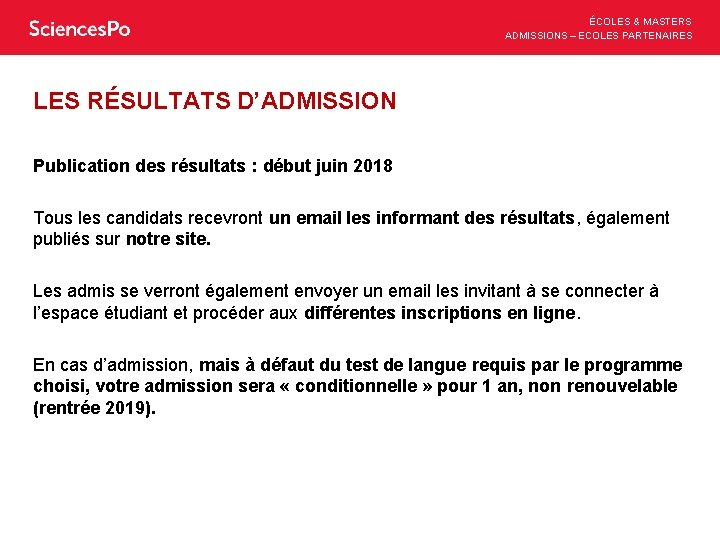 ÉCOLES & MASTERS ADMISSIONS – ECOLES PARTENAIRES LES RÉSULTATS D’ADMISSION Publication des résultats :