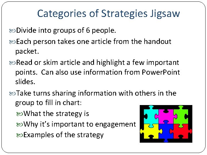 Categories of Strategies Jigsaw Divide into groups of 6 people. Each person takes one