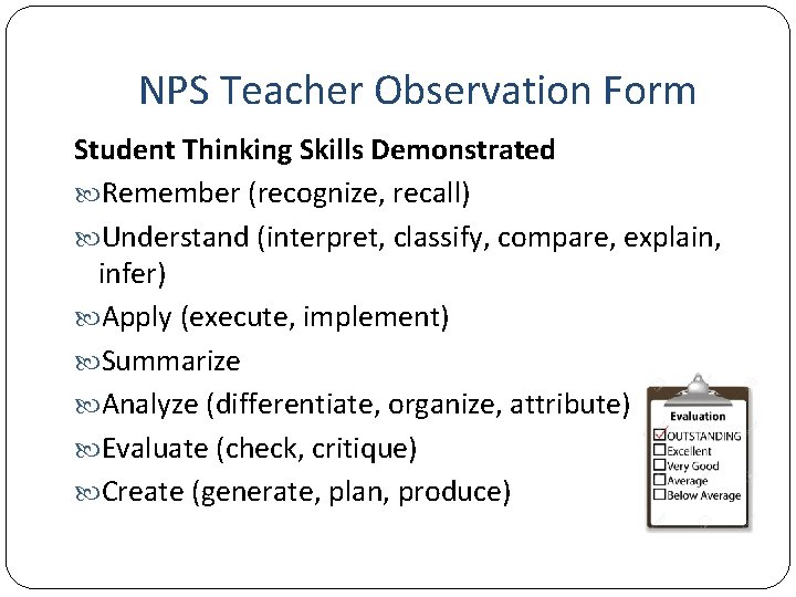 NPS Teacher Observation Form Student Thinking Skills Demonstrated Remember (recognize, recall) Understand (interpret, classify,