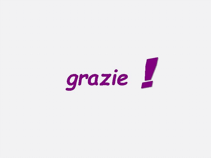 grazie 