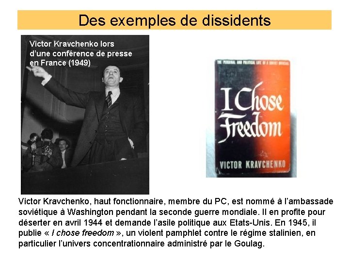 Des exemples de dissidents Victor Kravchenko lors d’une conférence de presse en France (1949)