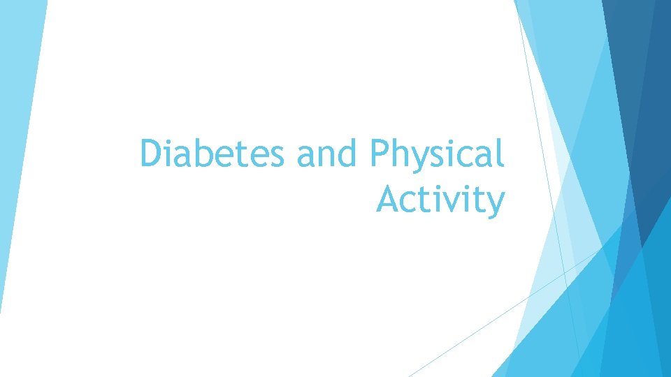 Diabetes and Physical Activity 
