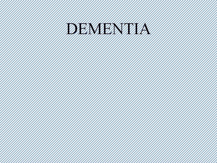 DEMENTIA 