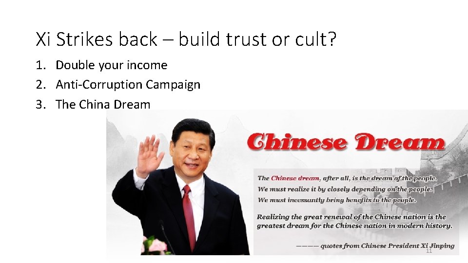 Xi Strikes back – build trust or cult? 1. Double your income 2. Anti-Corruption