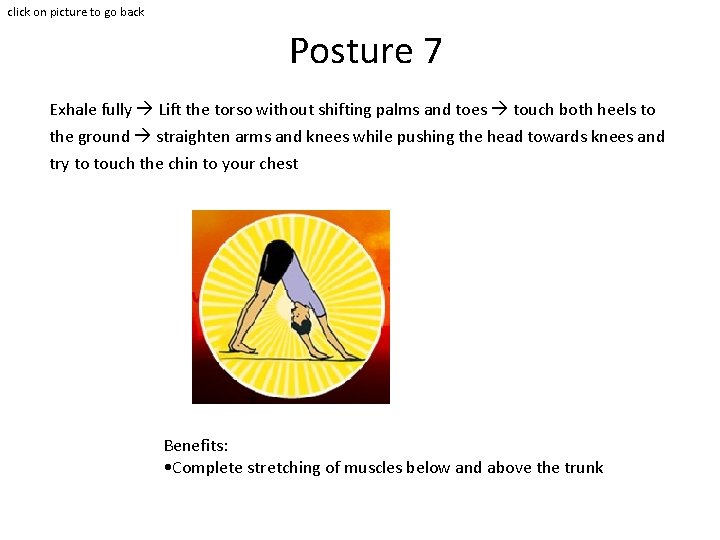 click on picture to go back Posture 7 Exhale fully Lift the torso without click on picture to go back Posture 7 Exhale fully Lift the torso without