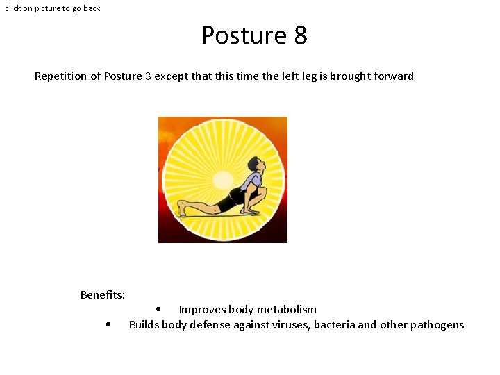 click on picture to go back Posture 8 Repetition of Posture 3 except that click on picture to go back Posture 8 Repetition of Posture 3 except that