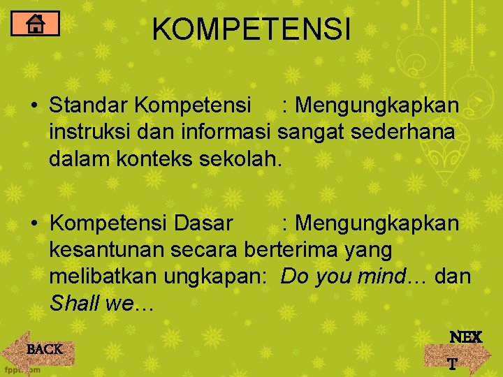 KOMPETENSI • Standar Kompetensi : Mengungkapkan instruksi dan informasi sangat sederhana dalam konteks sekolah. KOMPETENSI • Standar Kompetensi : Mengungkapkan instruksi dan informasi sangat sederhana dalam konteks sekolah.