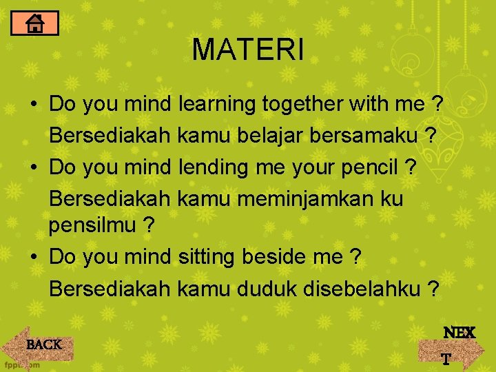 MATERI • Do you mind learning together with me ? Bersediakah kamu belajar bersamaku MATERI • Do you mind learning together with me ? Bersediakah kamu belajar bersamaku
