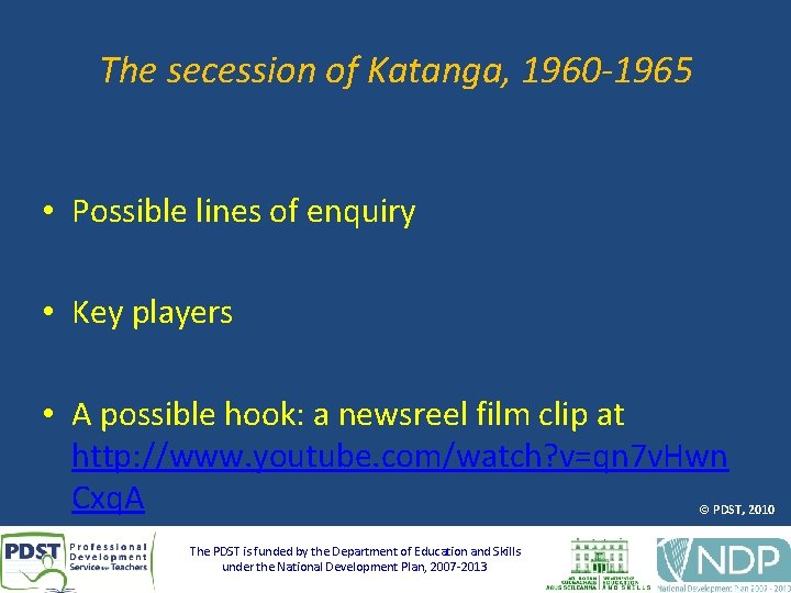 The secession of Katanga, 1960 -1965 • Possible lines of enquiry • Key players