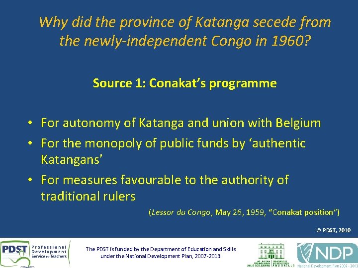 Why did the province of Katanga secede from the newly-independent Congo in 1960? Source