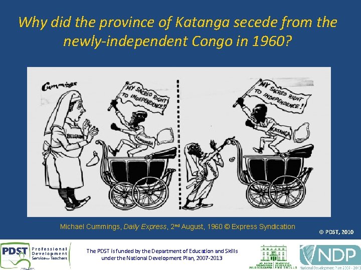 Why did the province of Katanga secede from the newly-independent Congo in 1960? Michael