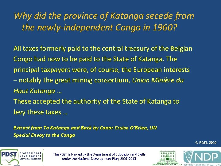 Why did the province of Katanga secede from the newly-independent Congo in 1960? All