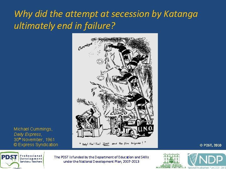 Why did the attempt at secession by Katanga ultimately end in failure? Michael Cummings,