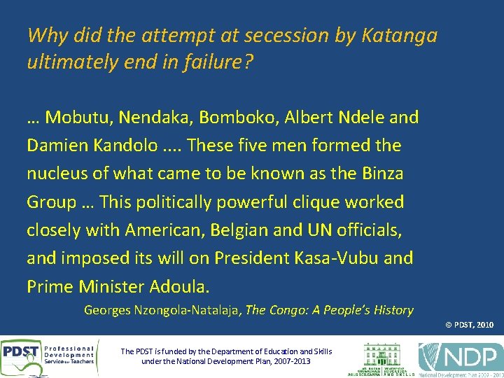 Why did the attempt at secession by Katanga ultimately end in failure? … Mobutu,