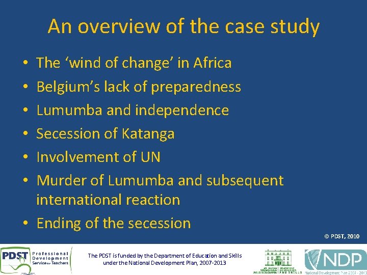 An overview of the case study The ‘wind of change’ in Africa Belgium’s lack