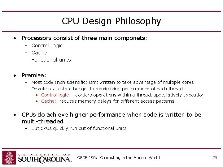 CPU Design Philosophy • Processors consist of three main componets: – Control logic – CPU Design Philosophy • Processors consist of three main componets: – Control logic –