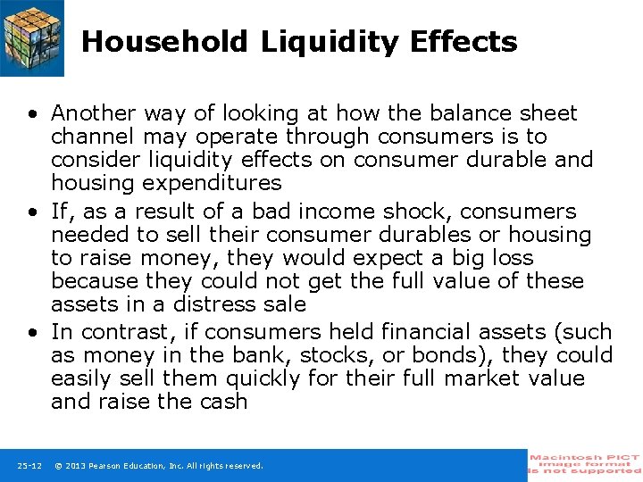 Household Liquidity Effects • Another way of looking at how the balance sheet channel