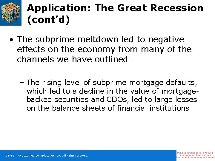 Application: The Great Recession (cont’d) • The subprime meltdown led to negative effects on