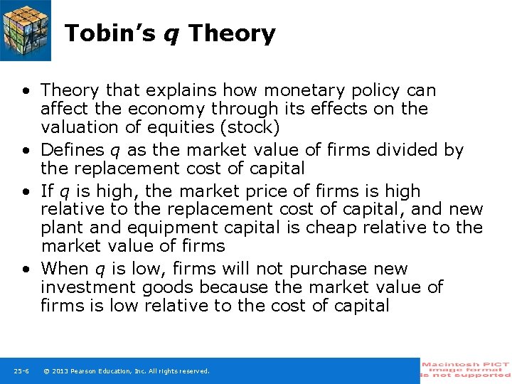 Tobin’s q Theory • Theory that explains how monetary policy can affect the economy Tobin’s q Theory • Theory that explains how monetary policy can affect the economy