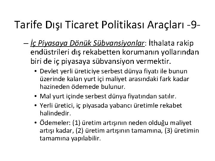 Tarife Dışı Ticaret Politikası Araçları -9– İç Piyasaya Dönük Sübvansiyonlar: İthalata rakip endüstrileri dış