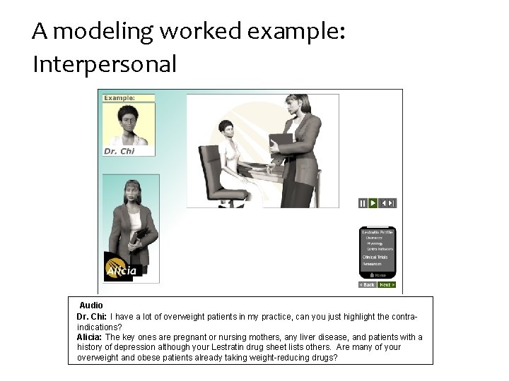 A modeling worked example: Interpersonal Audio Dr. Chi: I have a lot of overweight