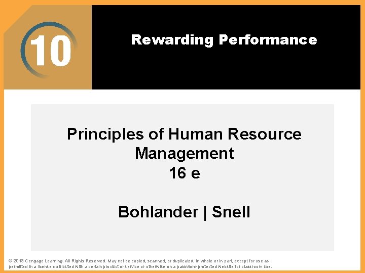 Rewarding Performance Principles of Human Resource Management 16 e Bohlander | Snell © 2013