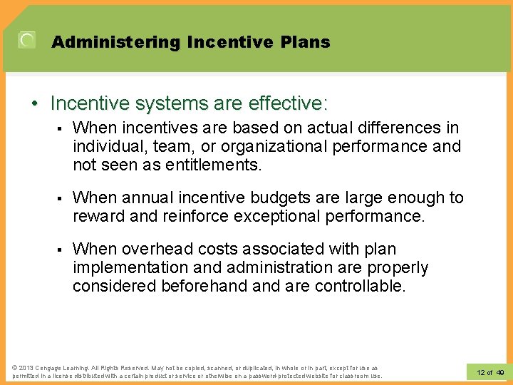Administering Incentive Plans • Incentive systems are effective: § When incentives are based on Administering Incentive Plans • Incentive systems are effective: § When incentives are based on