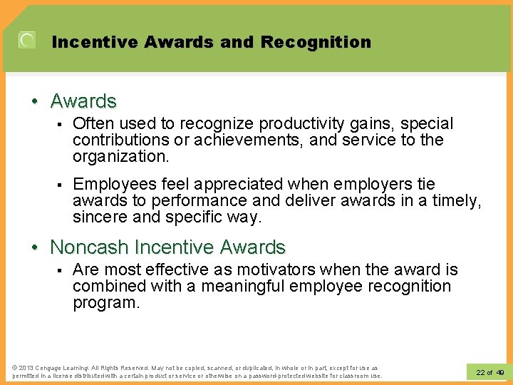 Incentive Awards and Recognition • Awards § Often used to recognize productivity gains, special