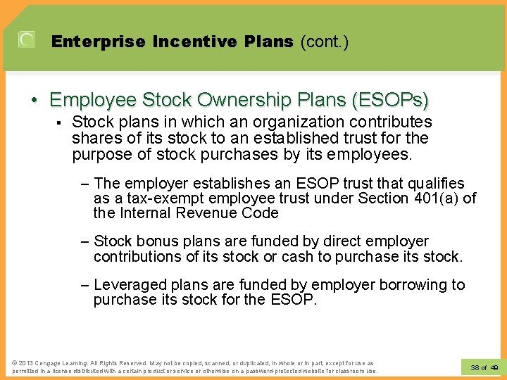 Enterprise Incentive Plans (cont. ) • Employee Stock Ownership Plans (ESOPs) § Stock plans