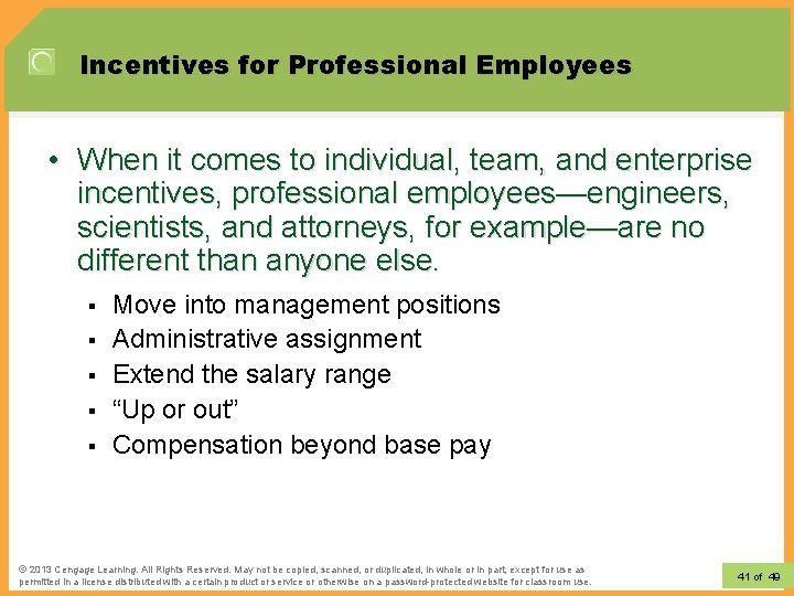 Incentives for Professional Employees • When it comes to individual, team, and enterprise incentives,