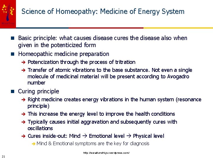 Science of Homeopathy: Medicine of Energy System n Basic principle: what causes disease cures
